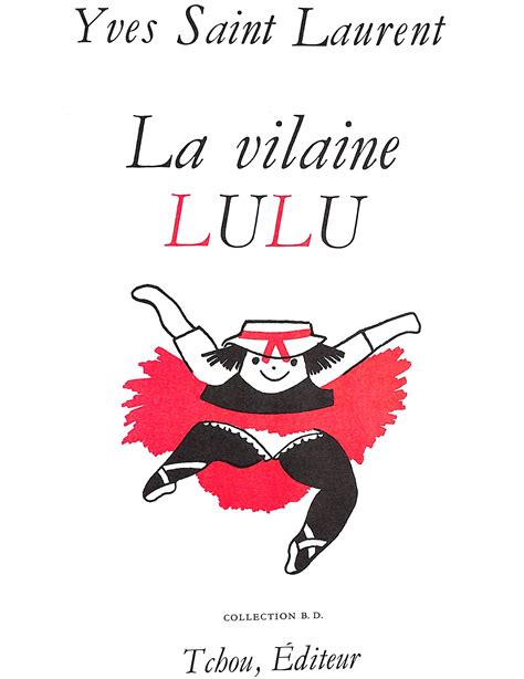 yves saint laurent la petite lulu|La Vilaine Lulu .